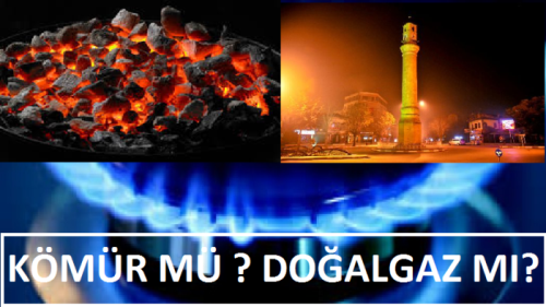 Çorum Hala Kömür mü,Doğal Gaz mı  kararını veremedi!...