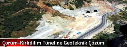 Çorum-Kırkdilim Tüneline Geoteknik Çözüm