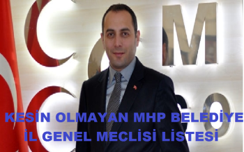 ÇORUM MHP BELEDİYE VE İL GENEL MECLİSİ LİSTESİNDE İSİMLER BELİRLENDİ