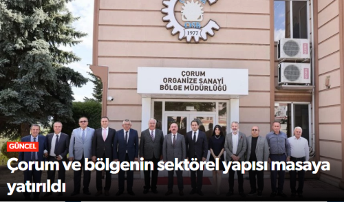 Çorum OSB'de Nitelikli İş Gücü İçin Stratejik Buluşma!