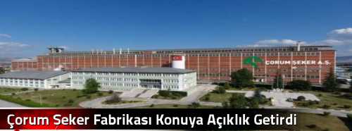 Çorum Şeker Fabrikası Konuya Açıklık Getirdi