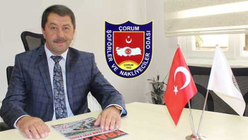 Çorum Şoförler ve Nakliyeciler Odası  Başkan ŞAHİN dedi