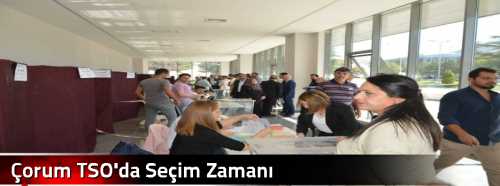 Çorum TSO'da Seçim Zamanı 