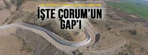 Çorum’un en büyük sulama projesi