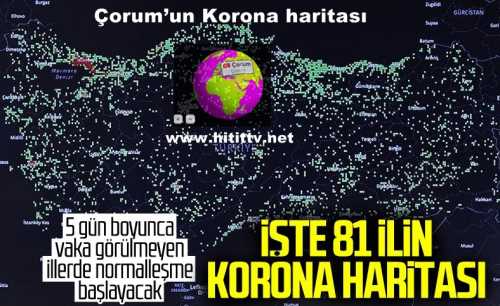 Çorum’un Korona haritası yayınlandı