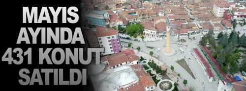 Çorum’un Mayıs ayında konut satışı 431 oldu