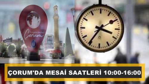 Çorum Valiliği kamuda mesai saatlerini değiştirdi