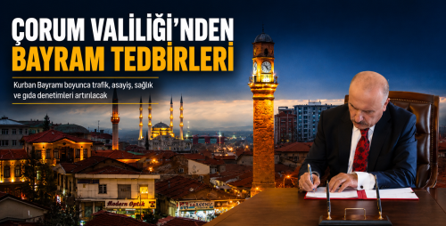 Çorum Valiliği’nden Kurban Bayramı Tedbirleri!