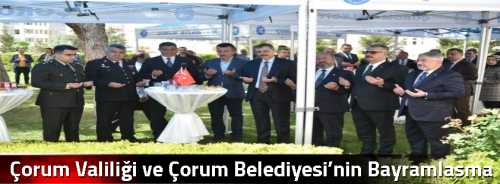 Çorum Valiliği ve Çorum Belediyesi’nin Bayramlaşma programı