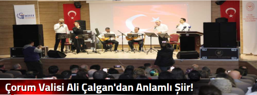 Çorum Valisi Ali Çalgan'dan Anlamlı Şiir! 