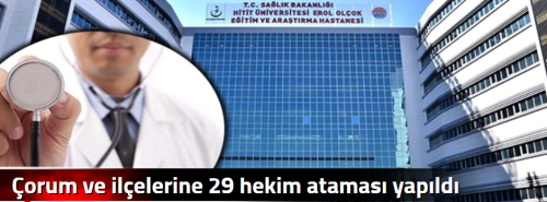 Çorum ve ilçelerine 29 hekim ataması yapıldı