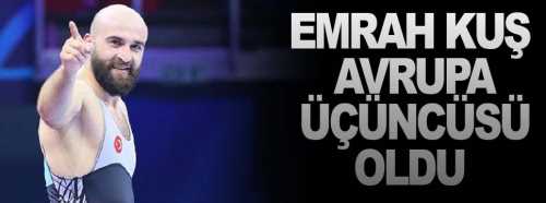 Çorumlu milli güreşçi Emrah Kuş Avrupa Üçüncüsü oldu