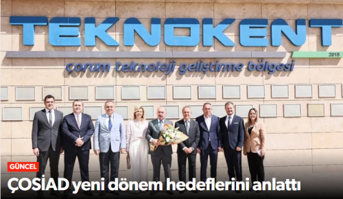 ÇOSİAD Yeni Dönem Hedeflerini Belirledi!