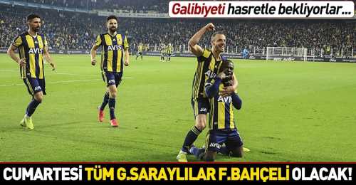 Cumartesi tüm G.Saraylılar F.Bahçeli olacak