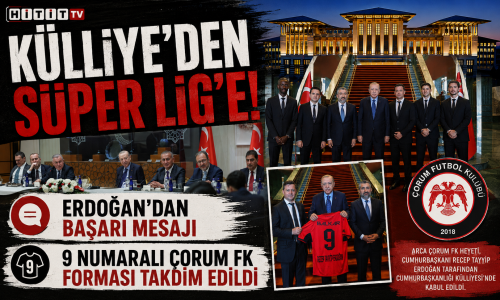 Cumhurbaşkanı Erdoğan Arca Çorum FK’yı Kabul Etti