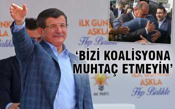Davutoğlu İzmir'de bizi Koalisyona Muhtaç etmeyin