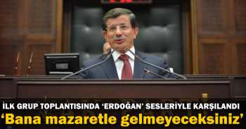  Davutoğlu'nun ilk grup toplantısı