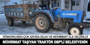DBP'li belediye'ye ait Mühimmat taşıyan traktör yakalnadı