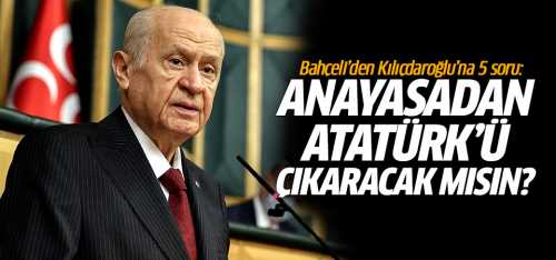 Devlet Bahçeli'den Kılıçdaroğlu'na 5 soru!