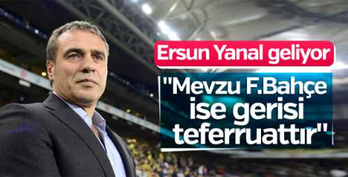 Dilmen: Ersun Yanal  Fener'de
