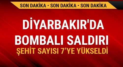 Diyarbakır'da Bölge Trafik Denetleme İstasyon Amirliğine PKK ,Saldırısında 4 polis memuru ile bir çocuk,3 Sivil şehit oldu, 25 kişi yaralandı