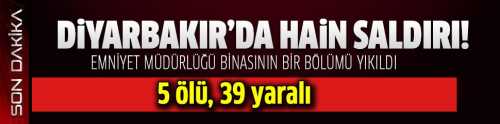 DİYARBAKIR EMNİYET MÜDÜRLÜĞÜNE SALDIRI 5 ÖLÜ,39 YARALI
