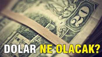 Dolar bu gidiş ne olacak?