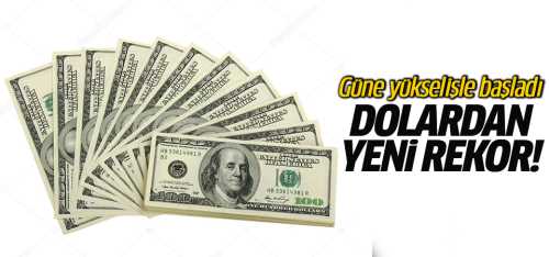 Dolar Güne Yükselişle Başladı