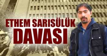 E.SARISÜLÜK DAVASINDA POLİSE TUTUKLAMA ÇIKTI