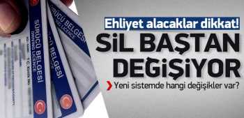 Ehliyet Sistemi sil baştan değişiyor