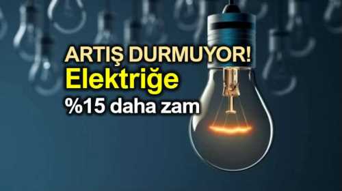 Elektriğe yüzde 14.9 zam geldi