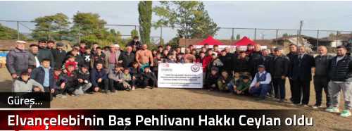 Elvançelebi'nin Baş Pehlivanı Hakkı Ceylan oldu