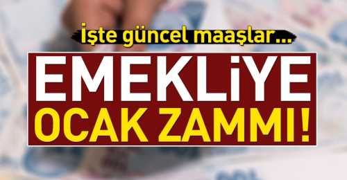 Emekli maaşı Ocak zammı ne kadar oldu?