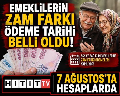 Emeklilerin Zam Farkı 7 Ağustos’ta Hesaplarda!