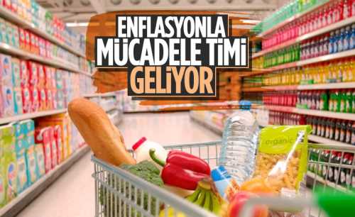 Enflasyonla mücadele timi geliyor!