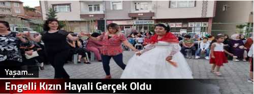 Engelli Kızın Hayali Gerçek Oldu