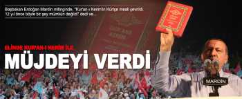 Erdoğan: Kur'an-ı Kerim'in Kürtçe Meali Basıldı