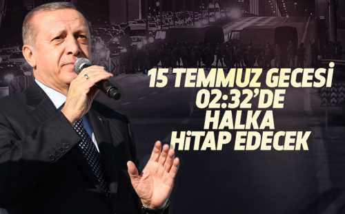 Erdoğan 15 Temmuz'un yıl dönümünde konuşacak