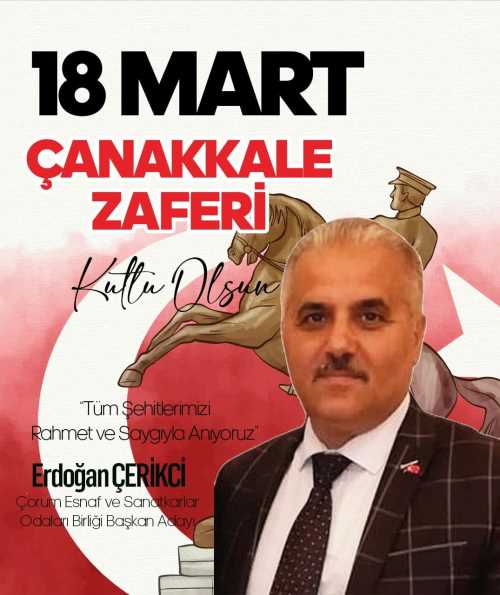 Erdoğan Çerikçi Çanakkale Zaferi'nin  107. Yıldönümü