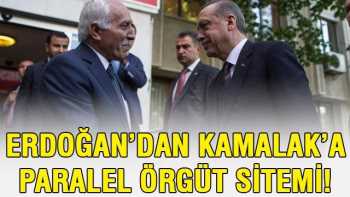 Erdoğan'dan Kamalak'a paralel yapı sitemi