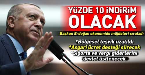 Erdoğan ekonomide müjdeleri