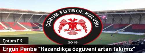 Ergün Penbe "Kazandıkça özgüveni artan takımız" 