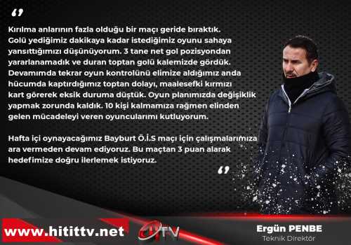 Ergün Penbe’nin maç sonrası değerlendirmesi