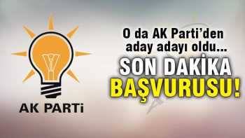 Erol Olçak, AK Parti’den aday adayı oldu