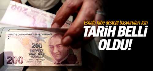 Esnafa hibe desteği başvuruları için tarih 25 Mayıs