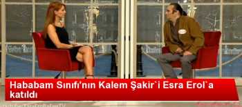 ESRA EROLUN KONUĞU HABABAM SINIFI'NIN KALEM ŞAKİR'İ 