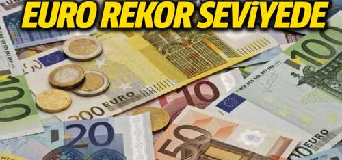 Euro rekor seviyeye yükseldi