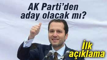 Fatih Erbakan AK Parti'den aday olacak mı?
