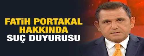 Fatih Portakal hakkındaki suç duyurusu Çorum'da açıldı