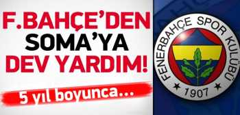 FB'den Soma'ya dev yardım